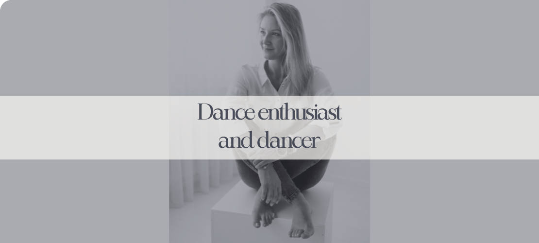 Dance enthusiast and dancer